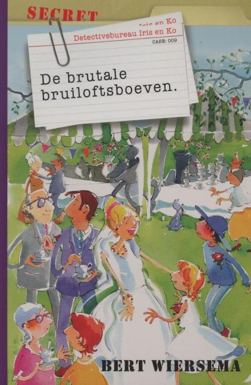 De brutale bruiloftsboeven / Detectivebureau Iris en Ko /, Boeken, Kinderboeken | Jeugd | 10 tot 12 jaar, Zo goed als nieuw, Verzenden