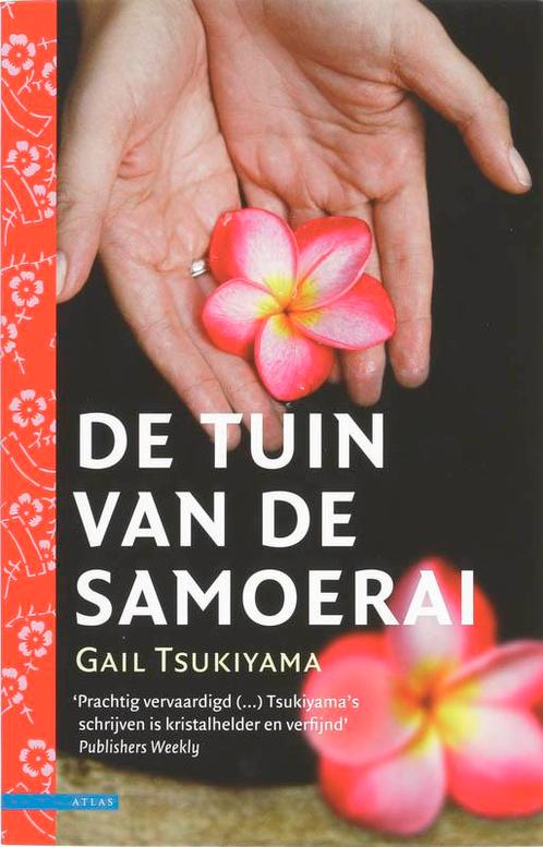 De tuin van de samoerai 9789045009476 Gail Tsukiyama, Boeken, Romans, Gelezen, Verzenden