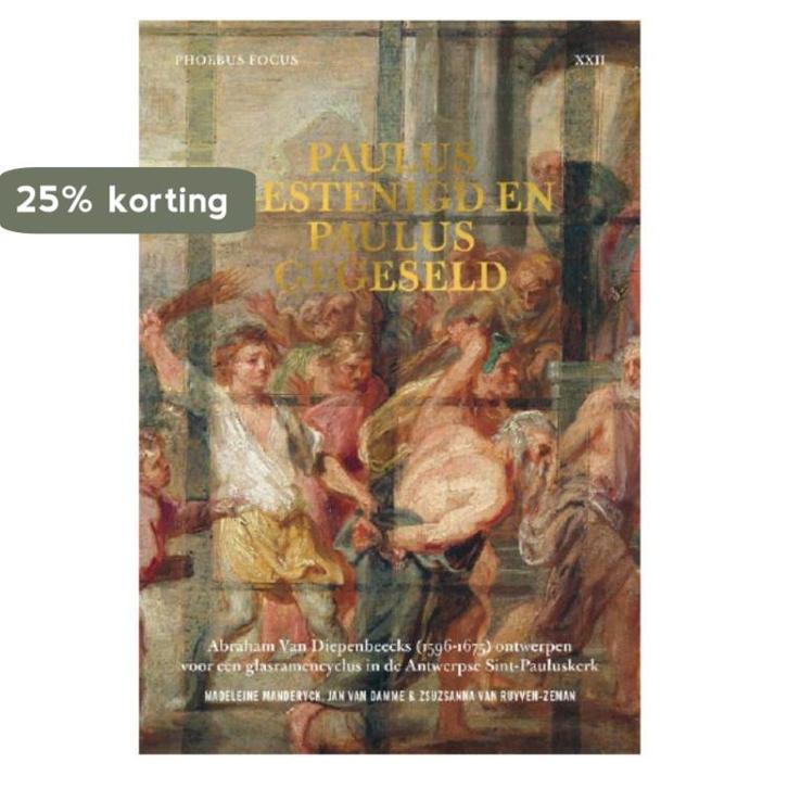 Paulus gestenigd en Paulus gegeseld / Phoebus Focus / 22, Livres, Art & Culture | Arts plastiques, Envoi