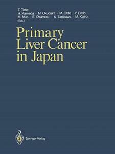Primary Liver Cancer in Japan. Tobe, Takayoshi   ., Livres, Livres Autre, Envoi