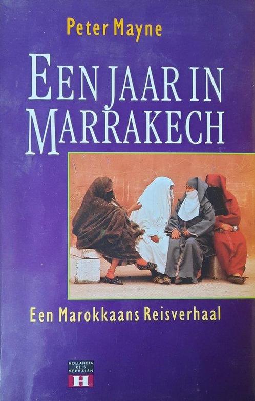Jaar in Marrakech 9789064101199, Livres, Récits de voyage, Envoi
