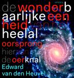 De wonderbaarlijke eenheid van het heelal en de oorsprong, Boeken, Verzenden, Gelezen, Edward P.J. van den Heuvel