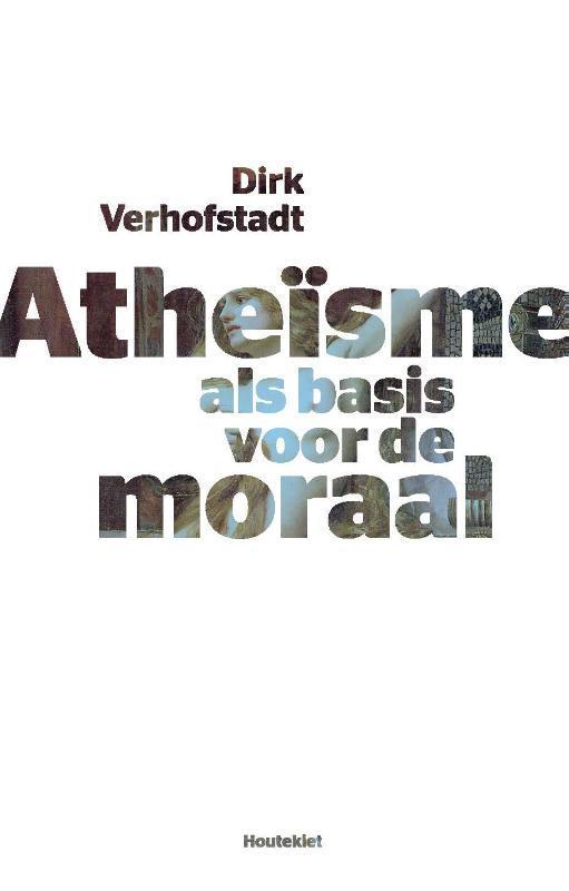 Atheïsme als basis voor de moraal 9789089242563, Boeken, Filosofie, Zo goed als nieuw, Verzenden