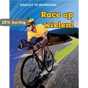 Race op wielen! / Kracht in beweging 9789055668878, Verzenden, Angela Royston