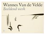 Beeldend werk 9789460015670 Wannes Van de Velde, Verzenden, Zo goed als nieuw, Wannes Van de Velde