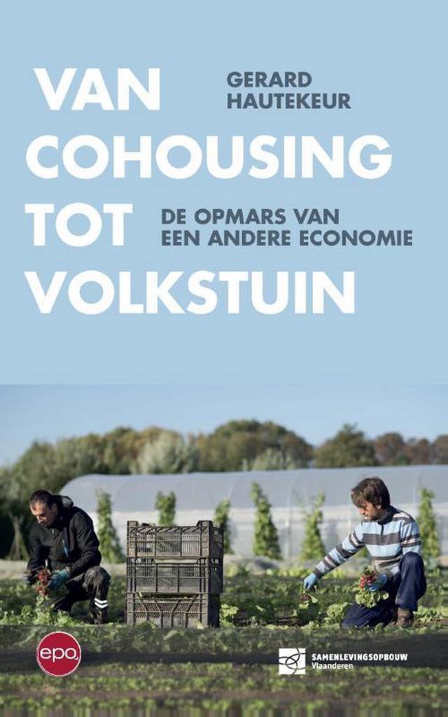 Van cohousing tot volkstuin 9789462670945 Gerard Hautekeur, Livres, Politique & Société, Envoi