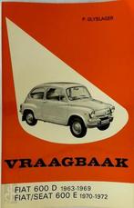 Vraagbaak voor uw Fiat 600 D Fiat/Seat 600 E 1963-72, Livres, Verzenden