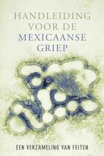 Handleiding Voor De Mexicaanse Griep 9789085161547, Gelezen, H. Jansen, Verzenden