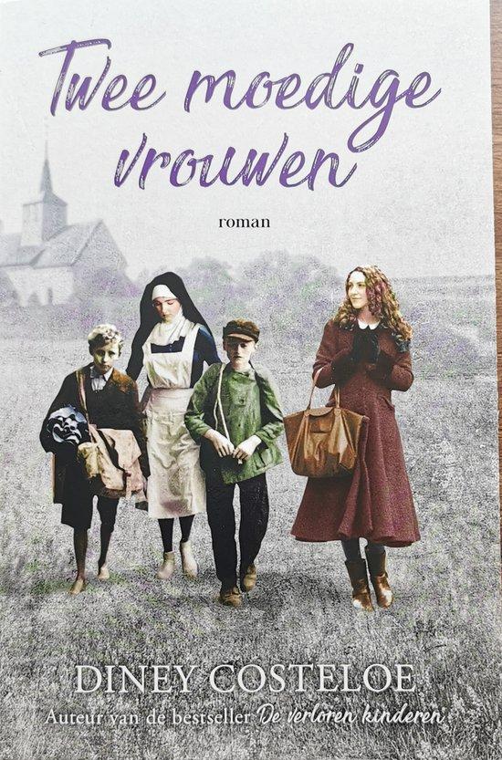 Twee moedige vrouwen 9789026175824 Diney Costeloe, Boeken, Literatuur, Gelezen, Verzenden