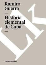 Historia elemental de Cuba  Guerra, Ramiro  Book, Guerra, Ramiro, Verzenden