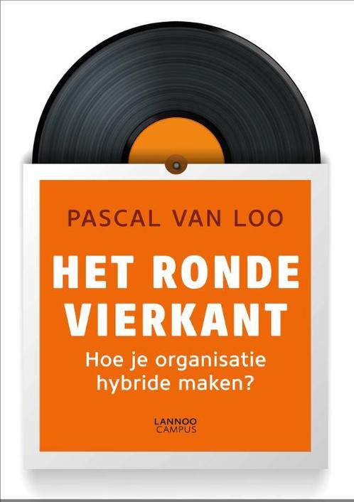 Het ronde vierkant 9789401458856 Pascal Van Loo, Boeken, Economie, Management en Marketing, Zo goed als nieuw, Verzenden