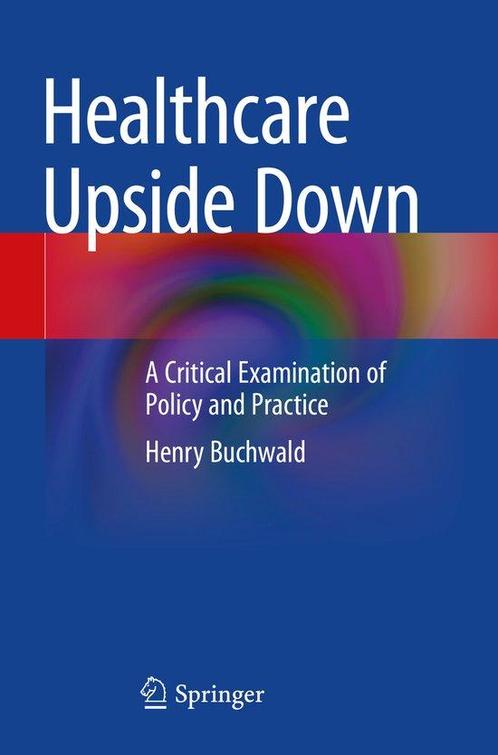 Healthcare Upside Down 9783031071652 Henry Buchwald, Livres, Livres Autre, Envoi