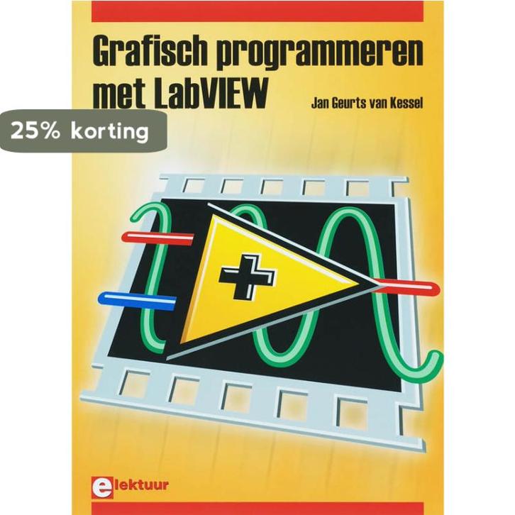 Grafisch Programmeren met LabVIEW 9789053810316, Livres, Informatique & Ordinateur, Envoi