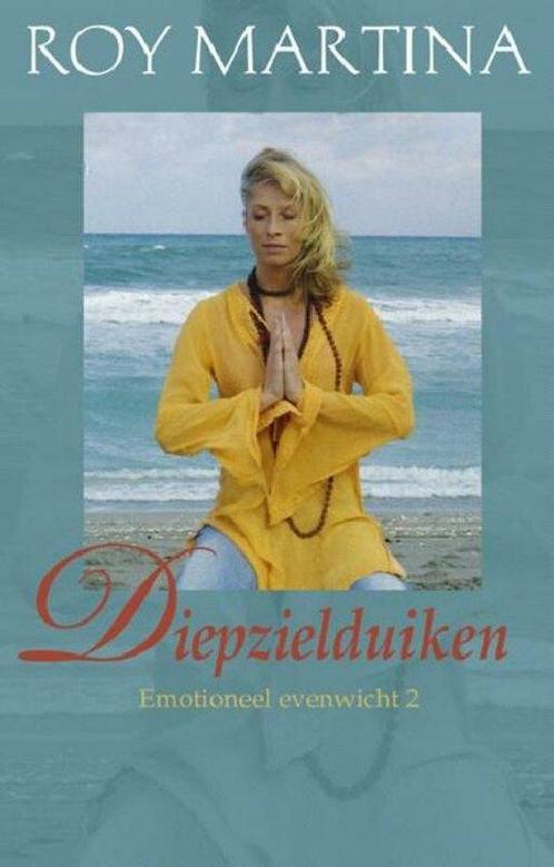 Diepzielduiken Emotioneel Evenwicht 2 - Roy Martina - 978905, Boeken, Esoterie en Spiritualiteit, Verzenden