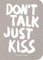 Dont talk just kiss 9789063694524 Marcus Kraft, Boeken, Verzenden, Gelezen, Marcus Kraft