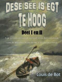 Dese see is egt te hoog 9789492228444 Louis de Bot, Livres, Politique & Société, Envoi