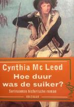 Hoe Duur Was De Suiker Ooievaar 9789057131790, Boeken, Romans, Gelezen, Cynthia Mac Leod, Verzenden