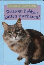 Waarom Hebben Katten Snorharen? 9789054838647, [{:name=>'Elizabeth MacLeod', :role=>'A01'}, {:name=>'Margreeth Kooiman', :role=>'B06'}, {:name=>'Karen Li', :role=>'B01'}]