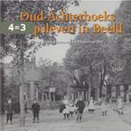 Oud-Achterhoeks dorpsleven in beeld 9789072439642, Boeken, Verzenden, Gelezen