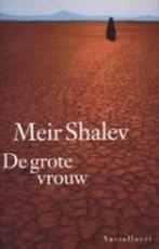 De grote vrouw 9789050001595 Meir Shalev, Boeken, Verzenden, Gelezen, Meir Shalev