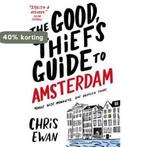 The Good Thiefs Guide to Amsterdam 9781847391278 Chris Ewan, Boeken, Verzenden, Gelezen, Chris Ewan