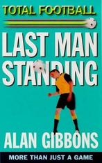 Last Man Standing: Book 5 (Total Football), Gibbons, Alan, Alan Gibbons, Verzenden