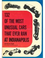 132 OF THE MOST UNUSUAL CARS THAT EVER RAN AT INDIANAPOLIS, Nieuw