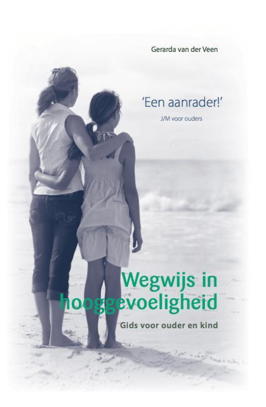 Wegwijs in hooggevoeligheid 9789079603190, Boeken, Psychologie, Zo goed als nieuw, Verzenden