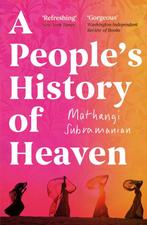 A Peoples History of Heaven 9781786077615, Boeken, Verzenden, Gelezen, Mathangi Subramanian
