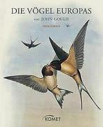 Die Vögel Europas von John Gould von Francis Roux  Book, Verzenden