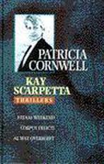 Fataal weekend ; Corpus delicti ; Al wat overblijft / Kay, Boeken, Verzenden, Gelezen, Patricia Cornwell