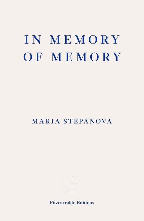 In Memory of Memory 9781913097530 Maria Stepanova, Boeken, Overige Boeken, Gelezen, Verzenden