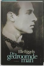 De gedroomde man 9789061122470 Elle Eggels, Boeken, Verzenden, Gelezen, Elle Eggels