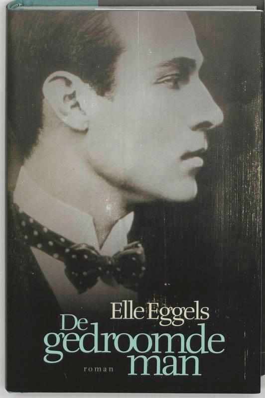 De gedroomde man 9789061122470 Elle Eggels, Boeken, Romans, Gelezen, Verzenden