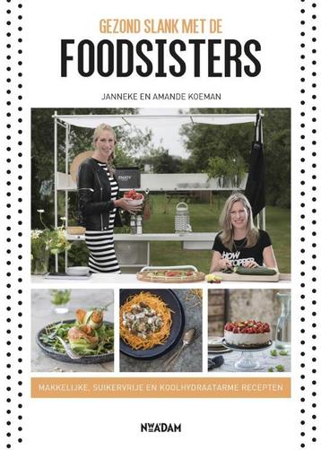 Gezond slank met de Foodsisters 9789046822654 Janneke Koeman, Boeken, Verzenden, Zo goed als nieuw, Janneke Koeman