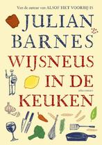 Wijsneus in de keuken 9789045025322, Boeken, Literatuur, Gelezen, Julian Barnes, Verzenden