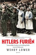 Hitlers furiën 9789000377282 Wendy Lower, Boeken, Verzenden, Zo goed als nieuw, Wendy Lower