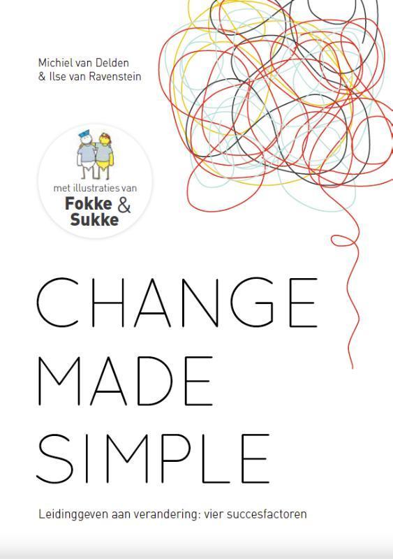Change Made Simple 9789082579963 Ilse van Ravenstein, Boeken, Economie, Management en Marketing, Zo goed als nieuw, Verzenden