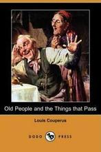 Old People and the Things That Pass (Dodo Press).by, Couperus, Louis, Verzenden