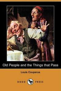 Old People and the Things That Pass (Dodo Press).by, Livres, Livres Autre, Envoi