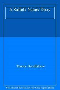 A Suffolk Nature Diary By Trevor Goodfellow, Livres, Livres Autre, Envoi