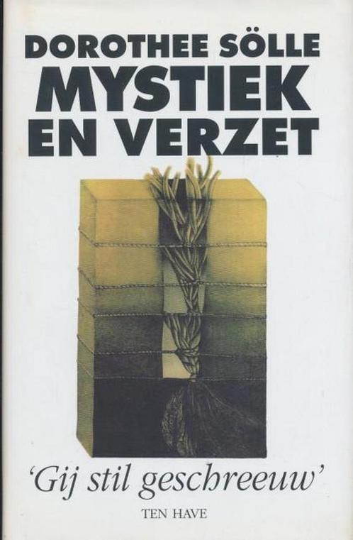 Mystiek en verzet 9789025947620 Dorothee Sölle, Boeken, Godsdienst en Theologie, Zo goed als nieuw, Verzenden