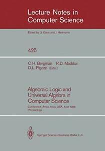 Algebraic Logic and Universal Algebra in Comput, Bergman,, Livres, Livres Autre, Envoi