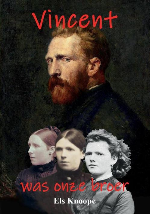 Vincent was onze broer 9789082568530 Els Knoope, Boeken, Historische romans, Zo goed als nieuw, Verzenden