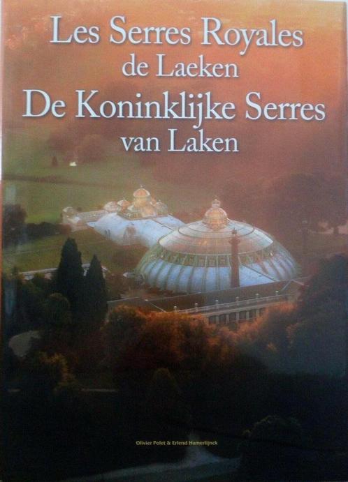 De Koninklijke Serres van Laken 9782960047738 Olivier Polet, Boeken, Overige Boeken, Gelezen, Verzenden