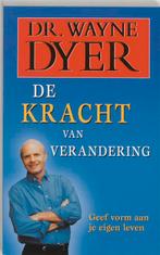 De kracht van verandering 9789022989173 W.W. Dyer, Boeken, Verzenden, Zo goed als nieuw, W.W. Dyer