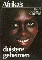 Afrikas duistere geheimen 9789063020842 Matussek, Boeken, Verzenden, Gelezen, Matussek