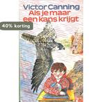 Als je maar een kans krijgt 9789021456508 Canning, Verzenden, Gelezen, Canning