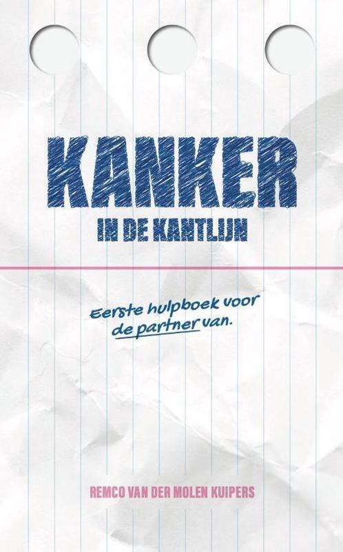 Kanker in de kantlijn 9789493089969, Livres, Livres Autre, Envoi