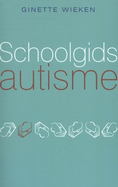 Schoolgids autisme 9789057123863 Ginette Wieken, Boeken, Psychologie, Gelezen, Verzenden